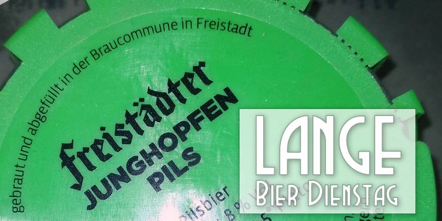 LANGE Pub Wien Bier Dienstag: Freistädter Junghopfenpils vom Fass