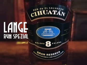 LANGE Pub Rum spezial: Ron Cihuatán 8y aus El Salvador.