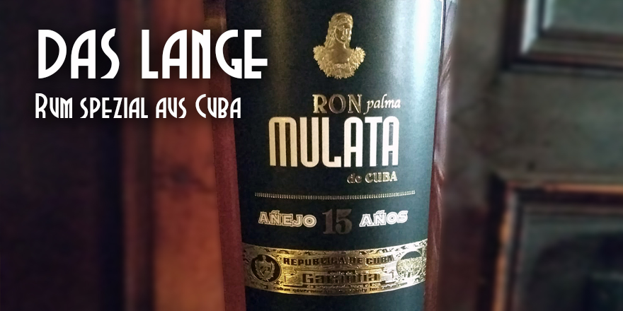 LANGE Pub Beisl Wien - Rum spezial Angebot: Ron Mulata de Cuba 15anos