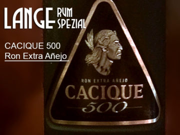 LANGE Rum spezial: CACIQUE 500 Ron Extra Añejo, Venezuela