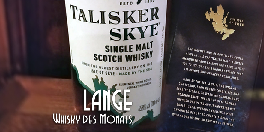 LANGE Pub Whisky des Monats: TALISKER SKYE Single Malt Scotch Whisky, Isle of Sky