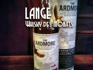 LANGE Whisky des Monats: The Ardmore Legacy Highland Single Malt
