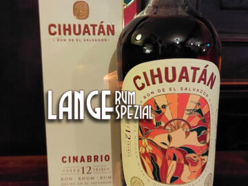 LANGE Rum spezial: CIHUATÁN CINABRIO 12Y El Salvator