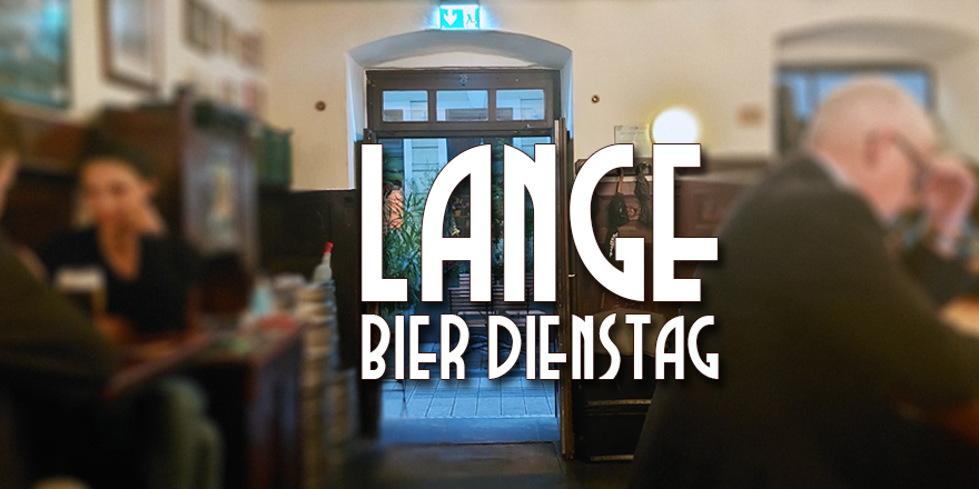 LANGE Pub und Beisl Wien Bier Dienstag