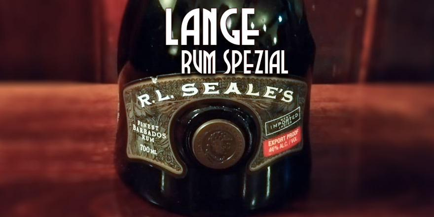 LANGE Rum spezial: R. L. SEALE'S  10Y., Foursquare Distillery, Barbados