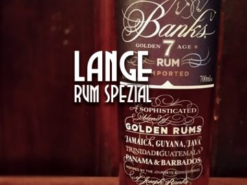 LANGE Rum spezial: Banks 7 Golden Blend aus Jamaika, Trinidad, Barbados, Guyana, Java, Panama, Guatemala aus Jamaika, Trinidad, Barbados, Guyana, Java, Panama, Guatemala