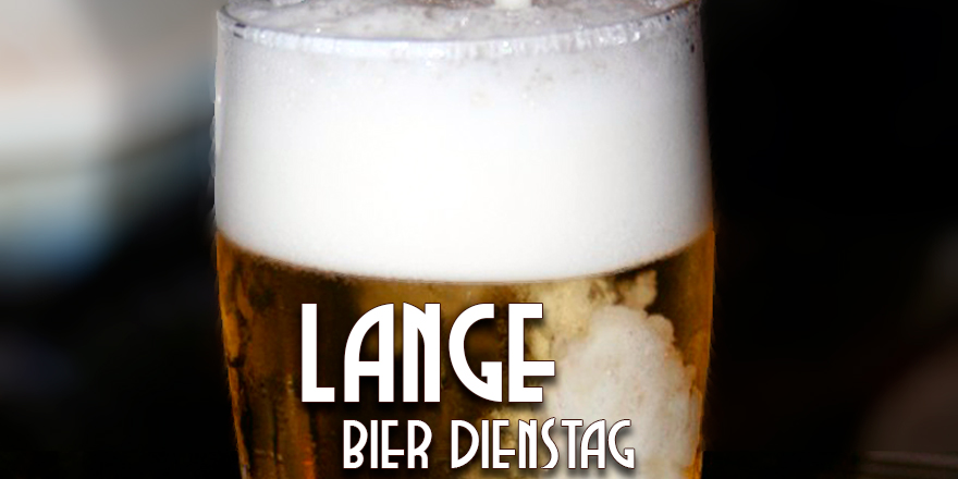 Lange Pub und Beisl Bier Dienstag