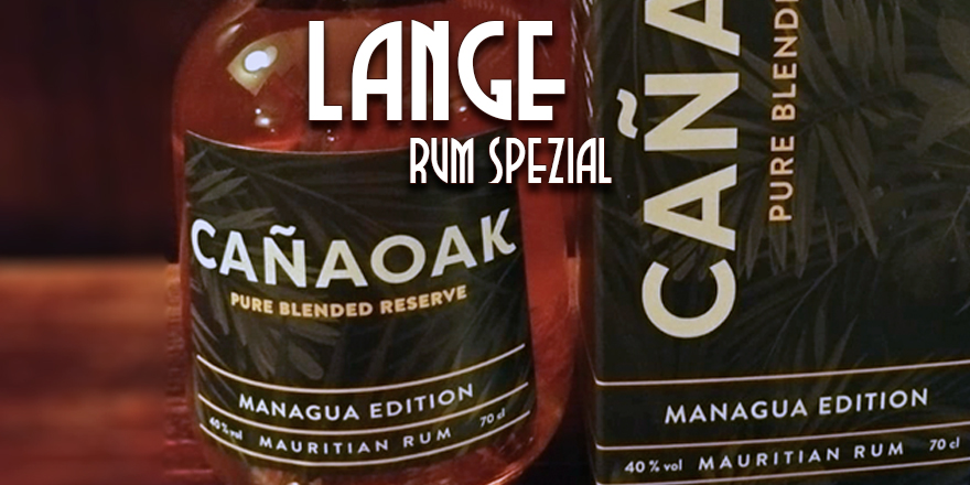 LANGE Rum spezial: Cañaoak Managua Edition