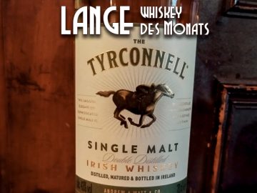 LANGE Whiskey des Monats: The TYRCONNELL Single Malt Irish Whiskey
