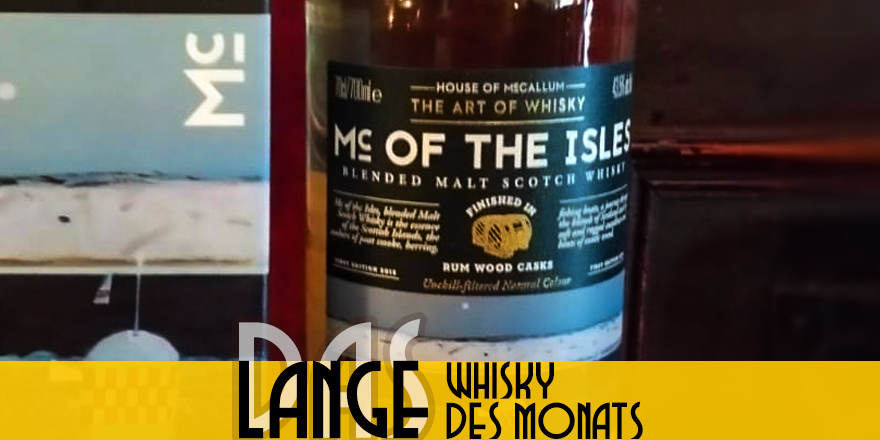 LANGE Pub/Beisl Wien Whisky des Monats: The Art of Whisky: Mc O’ISLES Blended Malt Scotch Whisky von den Inseln mit Rumfass-Finish