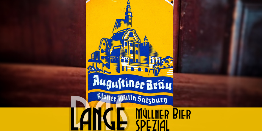 LANGE Müllner Bier Spezial vom Holzfass: FR. 22.9.2023