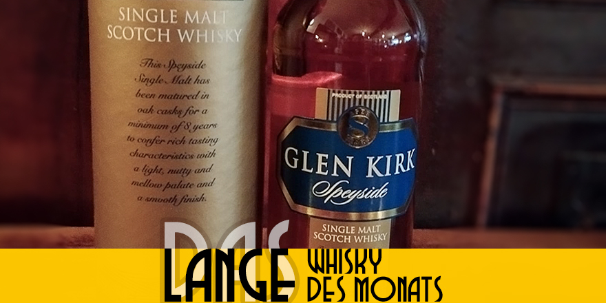 LANGE Whisky des Monats: Glen Kirk 8y