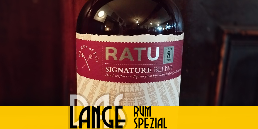 LANGE Rum spezial: RATU Signature Blend 8y, Fiji.