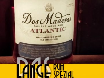 LANGE Rum spezial: Dos Maderas Atlantic